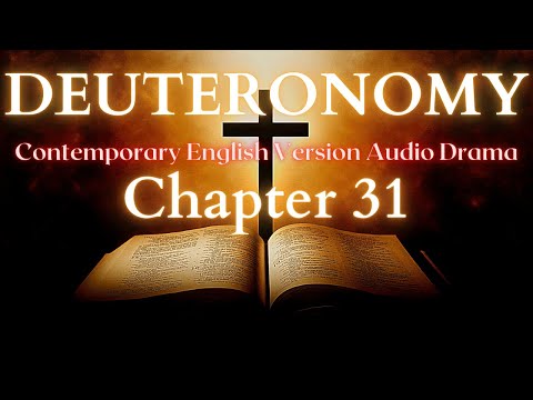 Deuteronomy Chapter 31 Contemporary English Audio Drama (CEV)