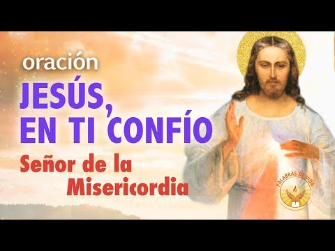 ORACION JESUS EN TI CONFIO - AL SEÑOR DE LA MISERICORDIA