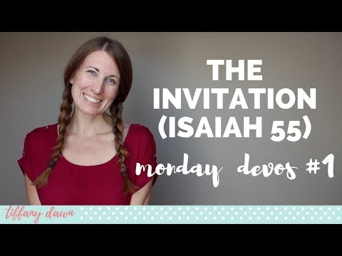 Monday Devos 1: THE INVITATION | Bible Study on Isaiah 55