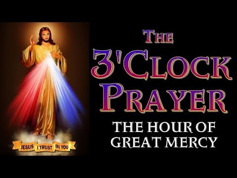 THE THREE O&#039;CLOCK PRAYER OF DIVINE MERCY