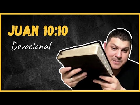 Juan 10:10 DEVOCIONAL DIARIO