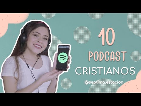 10 PODCAST CRISTIANOS - Tienes que escucharlos! // Séptima Estación