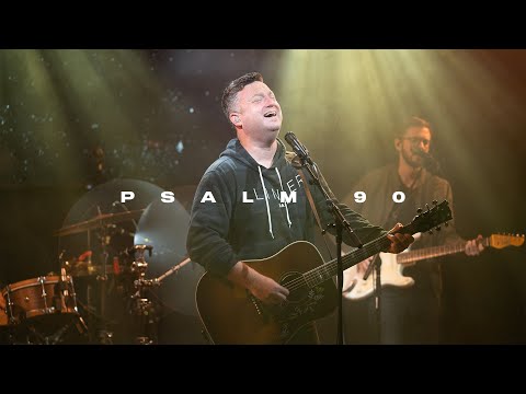 PSALM 90 | Shane &amp; Shane