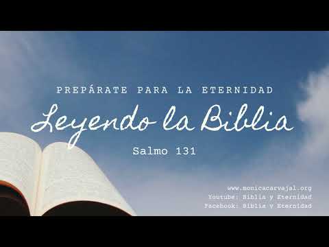 Salmo 131 Biblia en audio/ Voz humana (NBLA) Nueva Biblia de las Américas