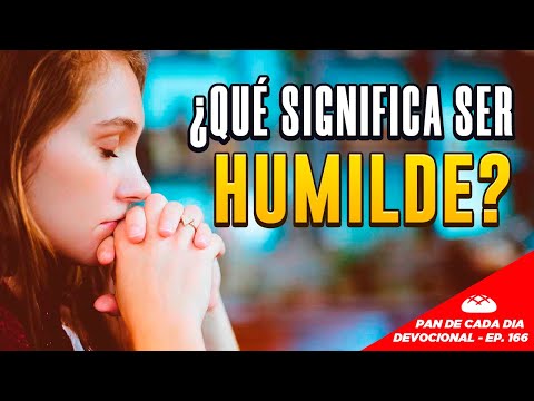 ¿Qué es la HUMILDAD? Descubre su SIGNIFICADO y CARACTERÍSTICAS
