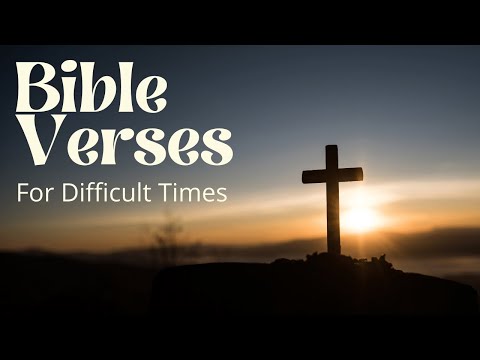 Bible Verses about Trusting God in Difficult Times